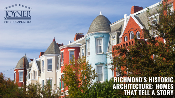 Richmond's Historic Architecture: Homes That Tell a Story | Joyner Fine Properties